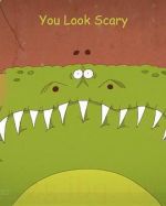 你看起來(lái)很害怕